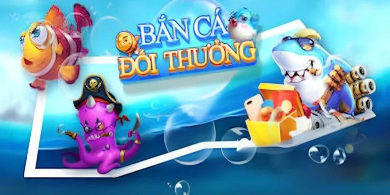 Tổng hợp ưu điểm của sân chơi bắn cá đổi thưởng