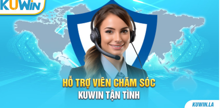 Hỗ trợ viên chăm sóc KUWIN tận tình