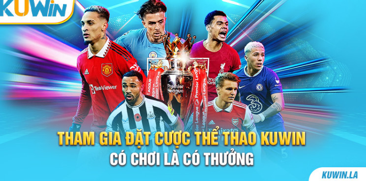 Các bước để tham gia đặt cược thể thao tại KUWIN